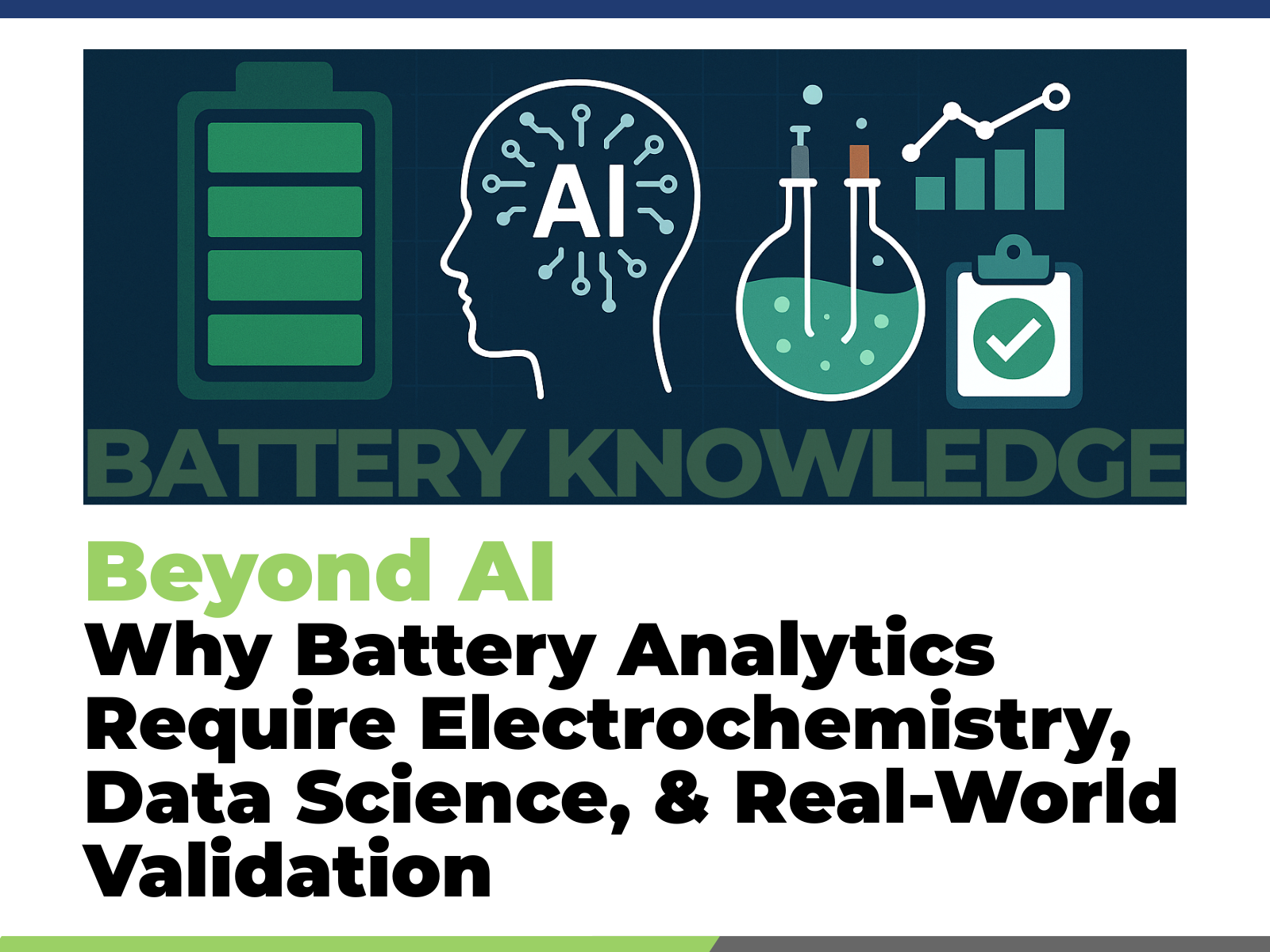 Beyond AI Why Battery Analytics Require Electrochemistry, Data Science, & Real-World Validation