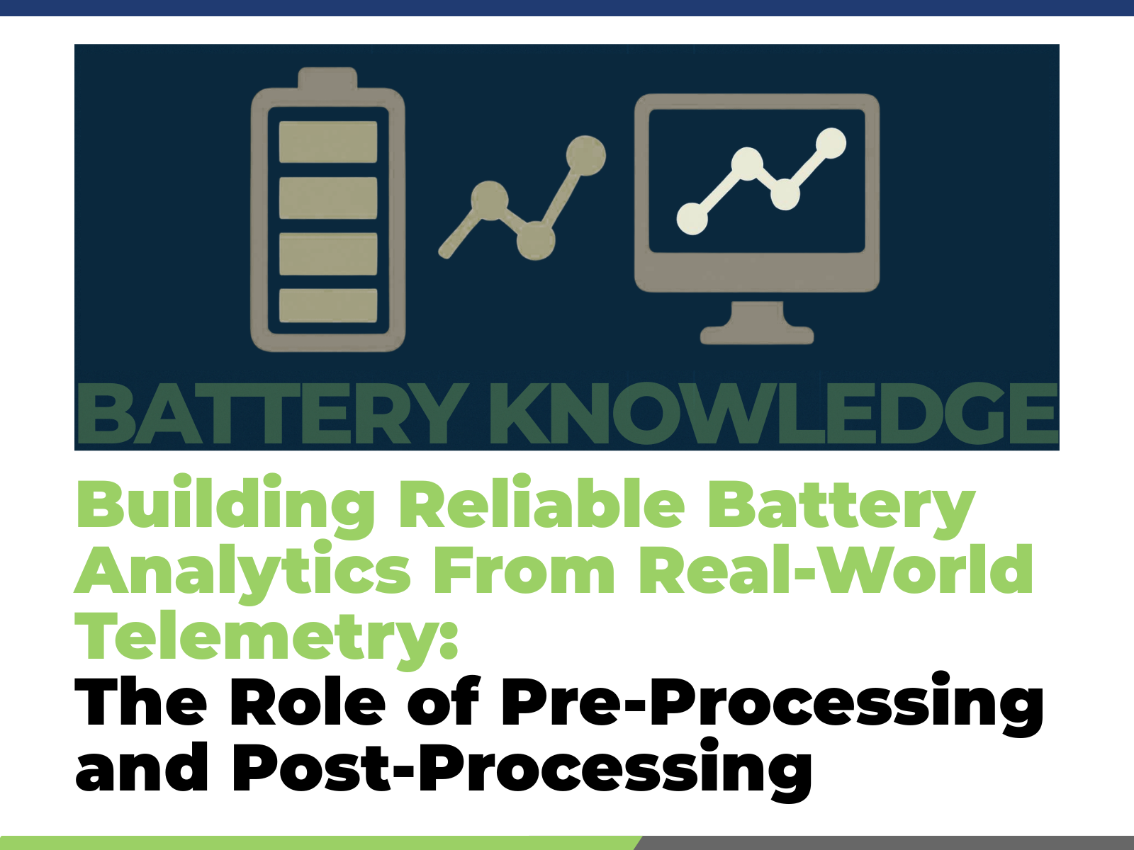 Battery Knowledge: Building Reliable Battery Analytics From Real-World Telemetry: The Role of Pre-Processing and Post-Processing